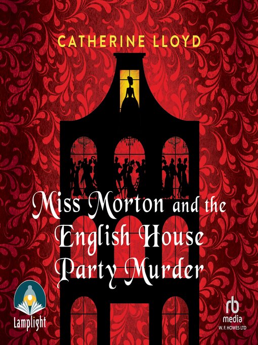 Title details for Miss Morton and the English House Party Murder by Catherine Lloyd - Available